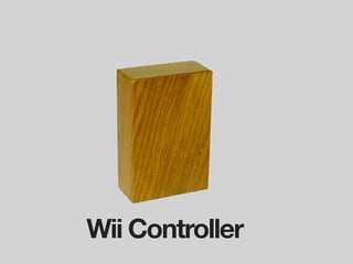 Wii Controller
 