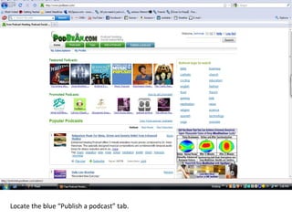 Locate the blue “Publish a podcast” tab. 