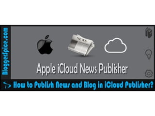 How to Publish News and Blog in iCloud Publisher?