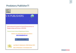 9
Predatory Publisher?!
 