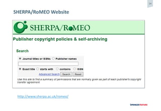 14
SHERPA/RoMEO Website
http://www.sherpa.ac.uk/romeo/
 