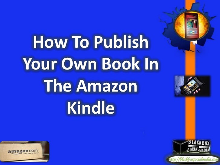 How to publish your own book in the amazon kindle