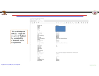 Pennsylvania Joint Force Headquarters – G1
POC: CW4 E. Evans / 717.861.2888 / emily.r.evans.mil@mail.mil
UNCLASSIFIED//FOUO
This produces the
PIR as a single PDF
document that can
be uploaded to
eTRACKER and is
easy to view.
 