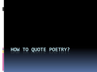 How to quote poetry? 