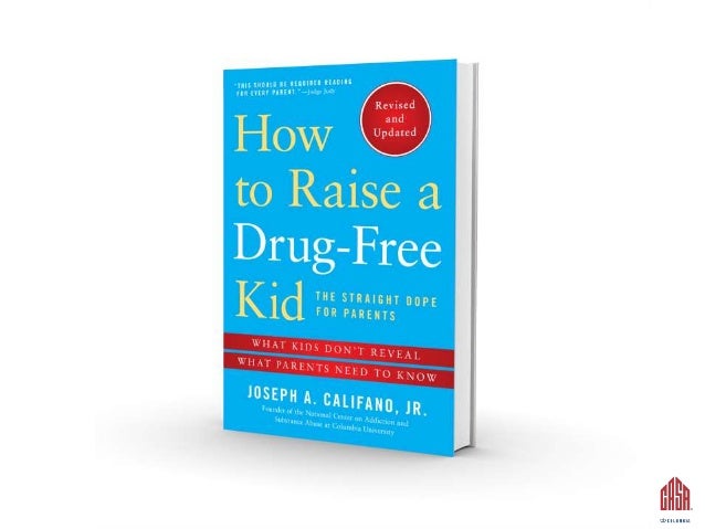 how to raise a drug free kid free kid