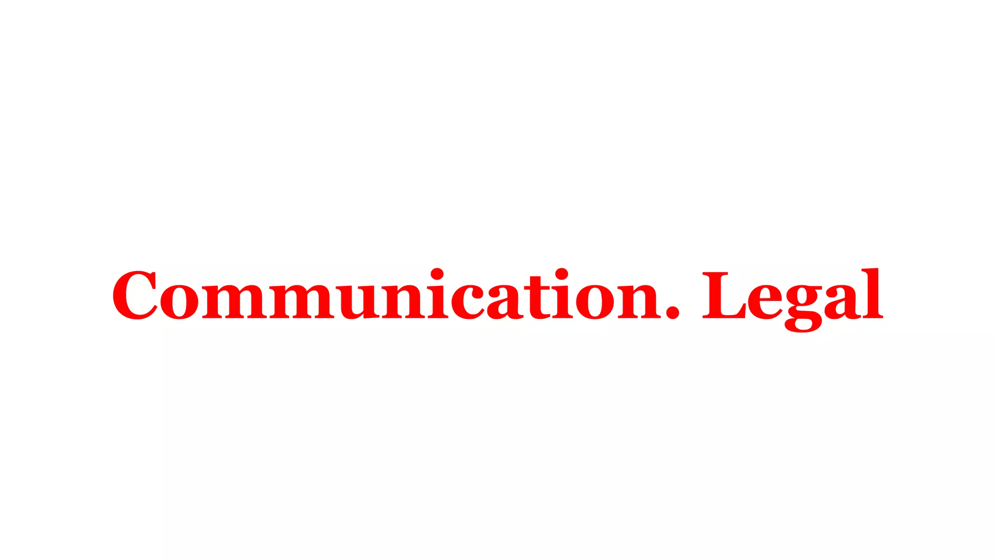 Communication. Legal