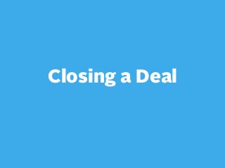 Closing a Deal

 
