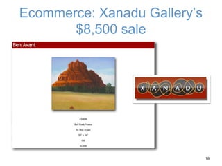 Ecommerce: Xanadu Gallery’s
$8,500 sale
18
 
