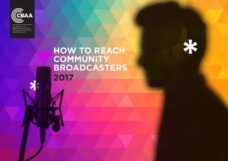 HOW TO REACH
COMMUNITY
BROADCASTERS
2017
 