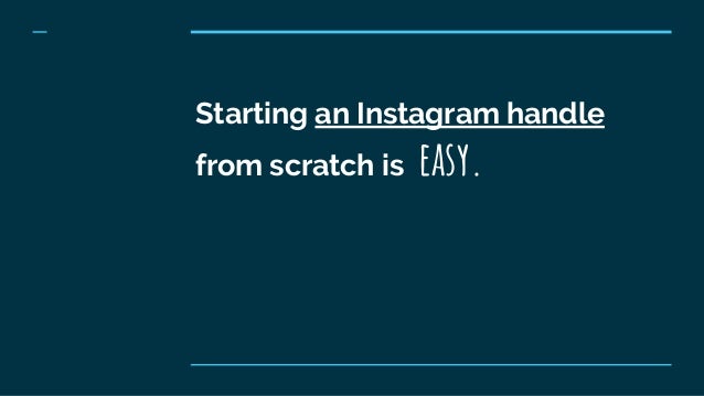 starting an instagram handle from scratch is easy - how to get 1000 followers easy on instagram