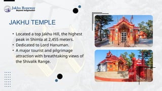 Jakhu Ropeway: Your Quickest Path to Tranquility at Jakhu Temple | PPTX