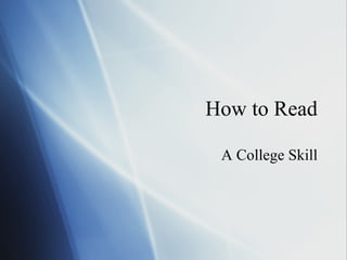 How to Read A College Skill 