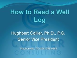 Hughbert Collier, Ph.D., P.G.
Senior Vice President
Stephenville, TX (254) 396-0446
	
 