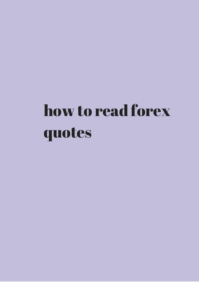 How To Read Forex Quotes Get It Now - 