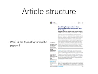 Article structure

•

What is the format for scientiﬁc
papers?

 