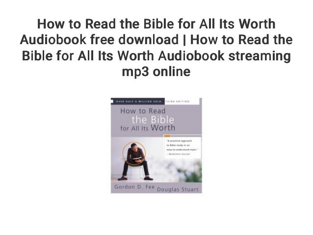How To Read The Bible For All Its Worth Audiobook Free Download How