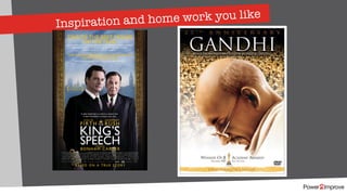 Inspiration and home work you like
 