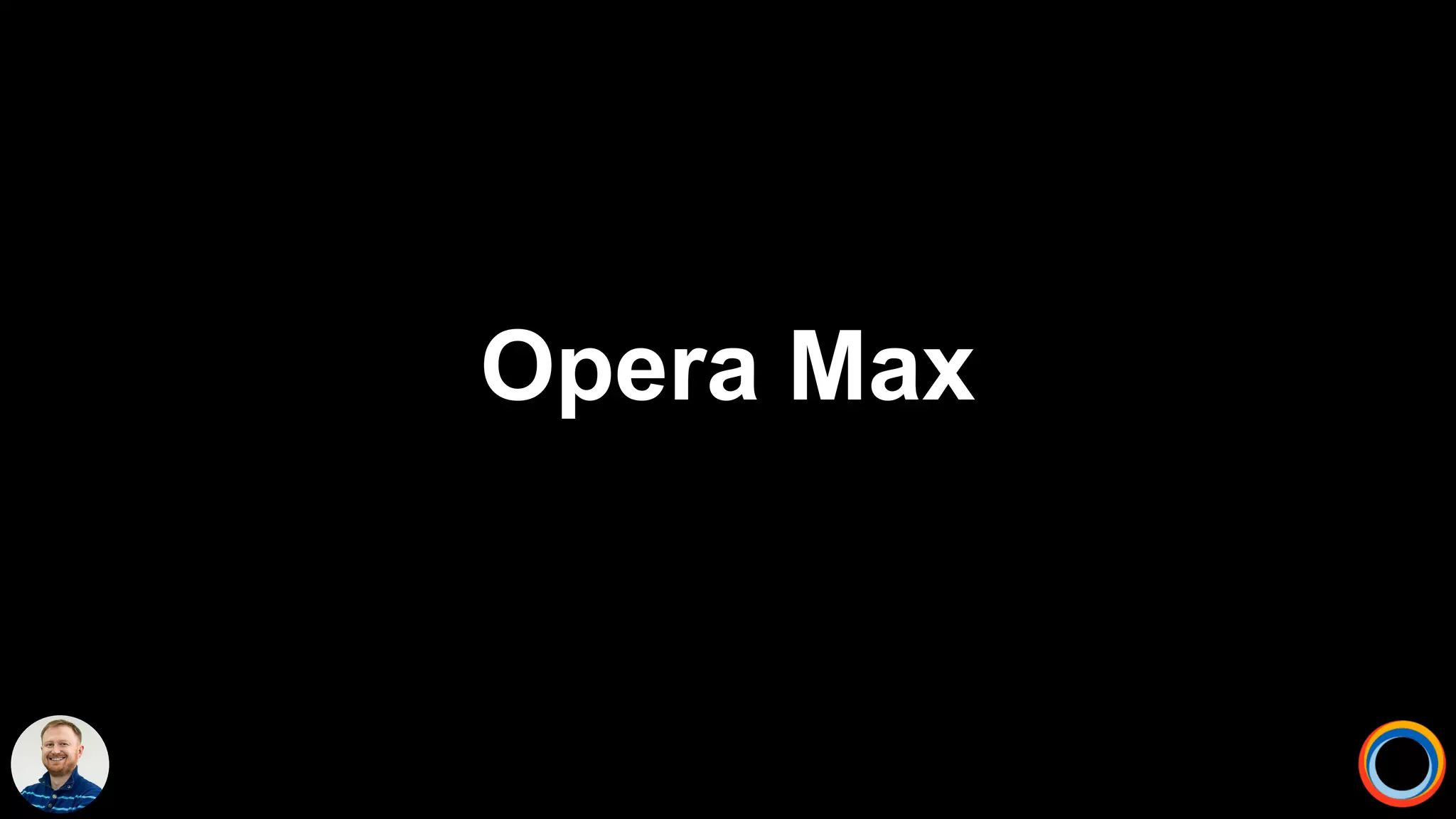 Opera Max
 
