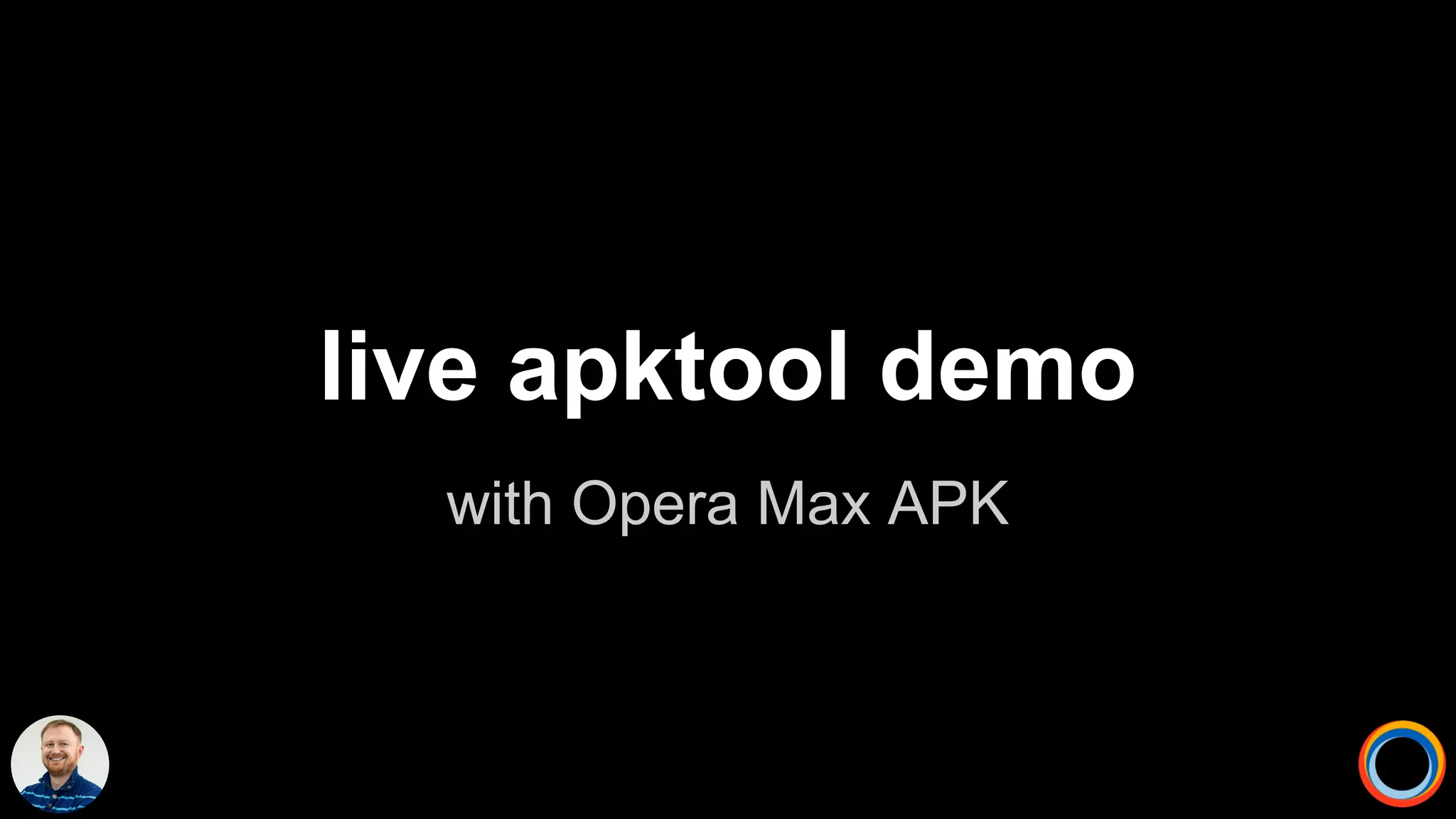 with Opera Max APK
live apktool demo
 