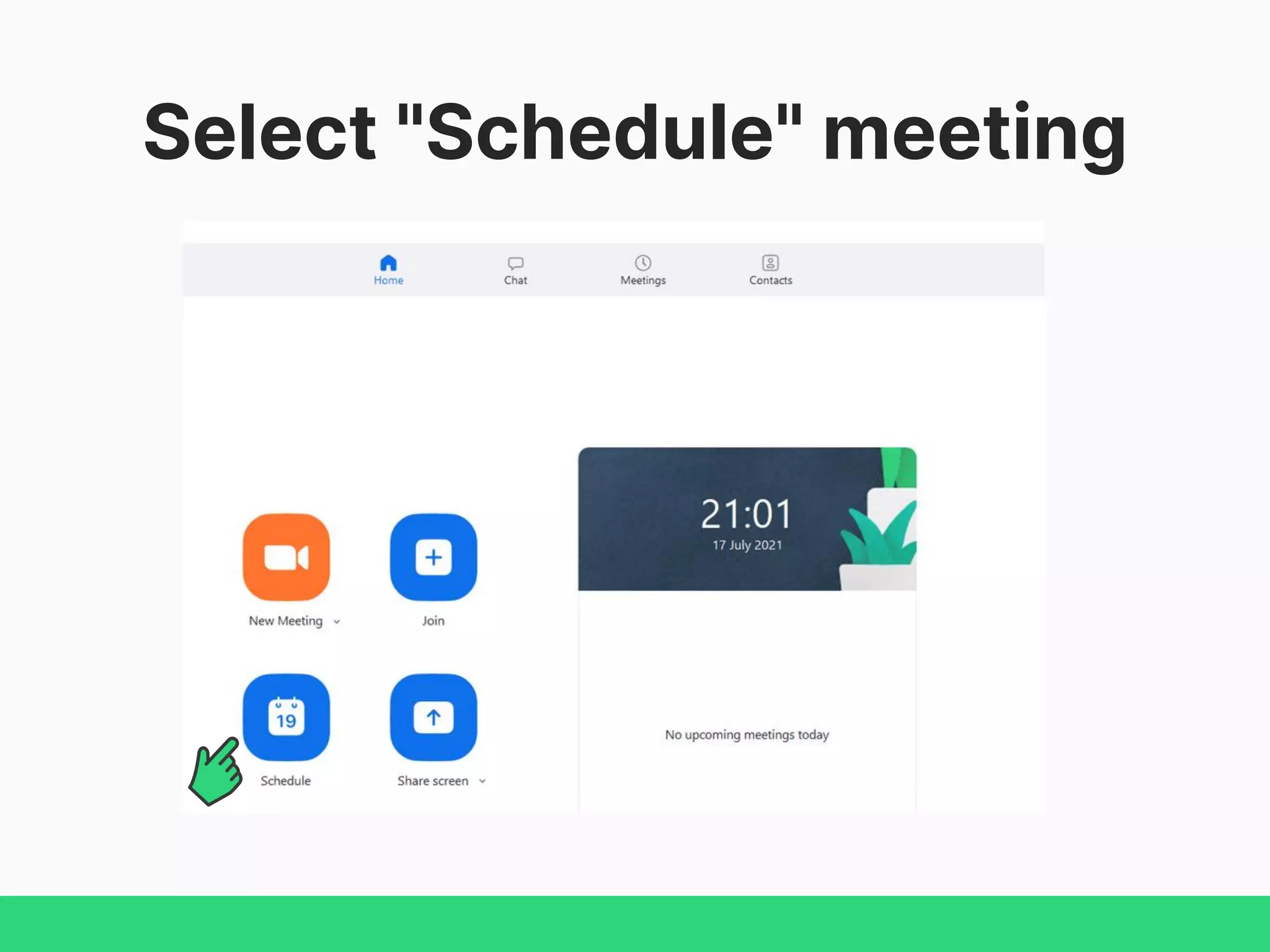 Select "Schedule" meeting
 