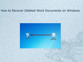 How to Recover Deleted Word Documents on Windows 
 
