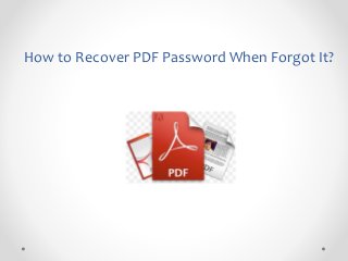 How to Recover PDF Password When Forgot It? 
 