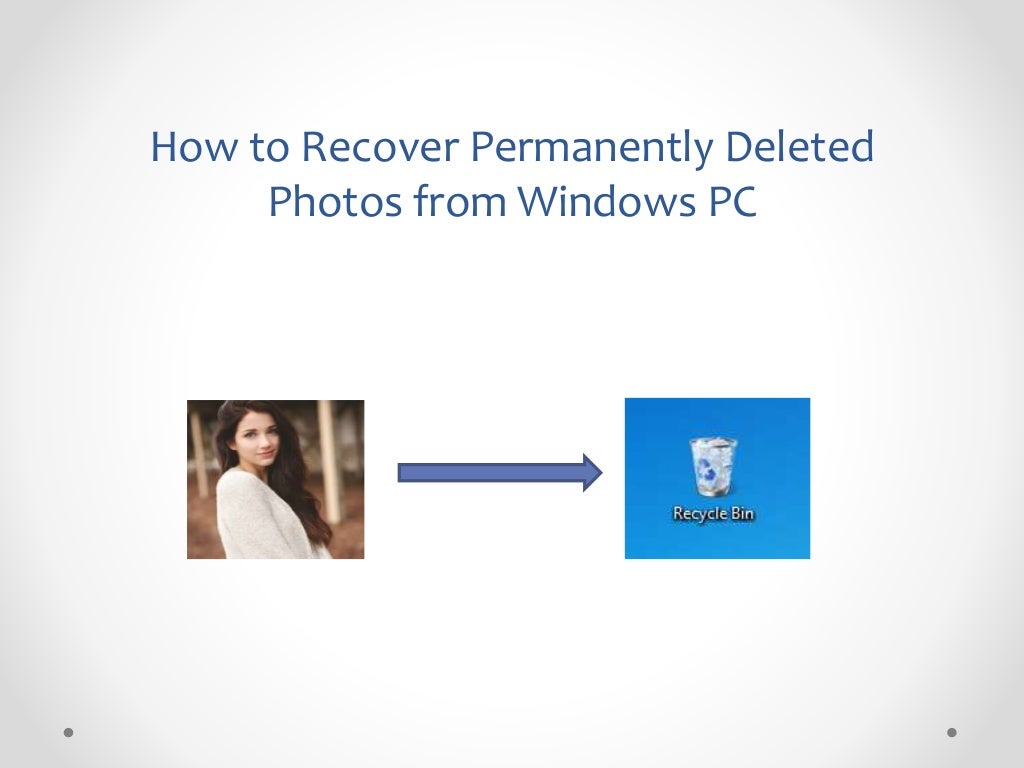 How to Recover Permanently Deleted Photos From Windows PC