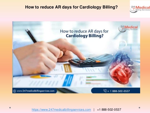 https://www.247medicalbillingservices.com | +1 888-502-0537
How to reduce AR days for Cardiology Billing?
 