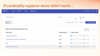 If cardinality explorer demo didn't work…
 