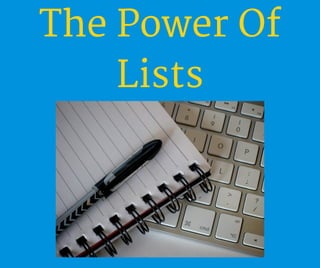 The Power Of
Lists
 