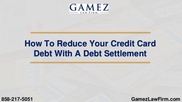 how to reduce your credit card debt with a debt settlement 1 638 jpg cb 1487041057 reducemydebt