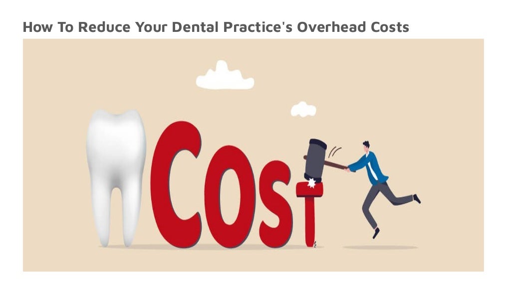 How To Reduce Your Dental Practice's Overhead Costs.pdf