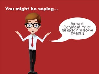 You might be saying…
 