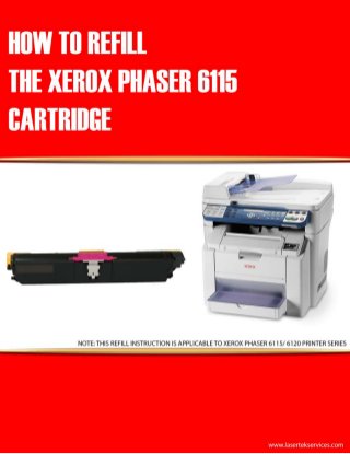 How to refill xerox phaser 6115 toner cartridge