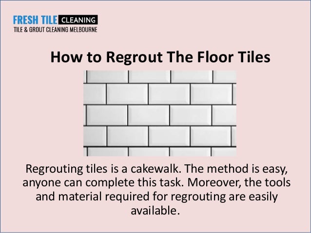 How To Regrout The Floor Tiles