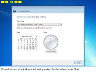 Kemudian anda di anjurkan untuk seting waktu. Setelah selesai tekan Next. 
 