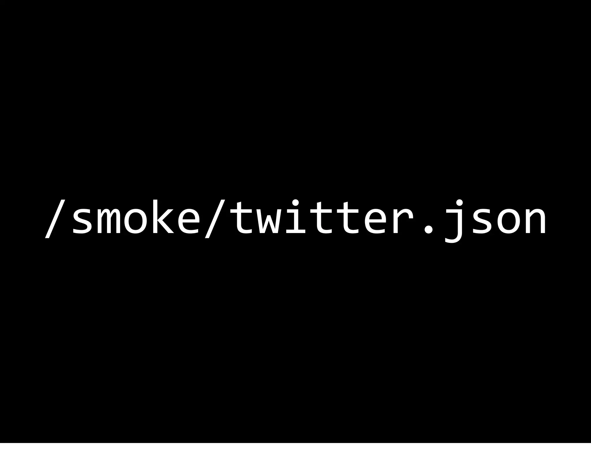 /smoke/twitter.json
 