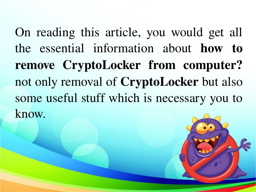 how do i remove cryptolocker from my computer how do i remove cryptolocker from my computer