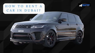 How to Rent a Car in Dubai? | 4matic Car Rental