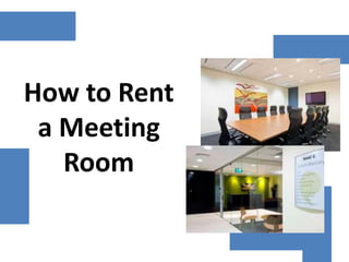 How to Rent a Meeting Room  