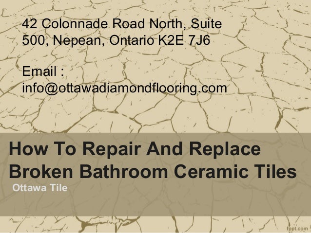 How To Repair And Replace Broken Bathroom Ceramic Tiles How To Repair And Replace Broken Bathroom Ceramic Tiles