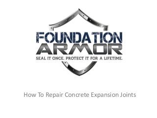 How To Repair Concrete Expansion Joints
 