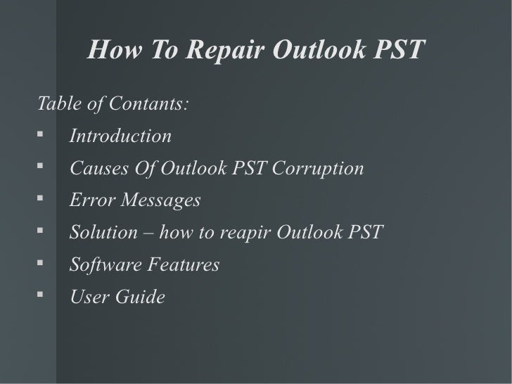 how slip slide repair n to repair outlook to file How pst