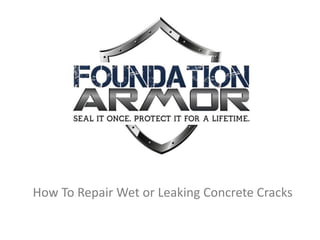 How To Repair Wet or Leaking Concrete Cracks
 