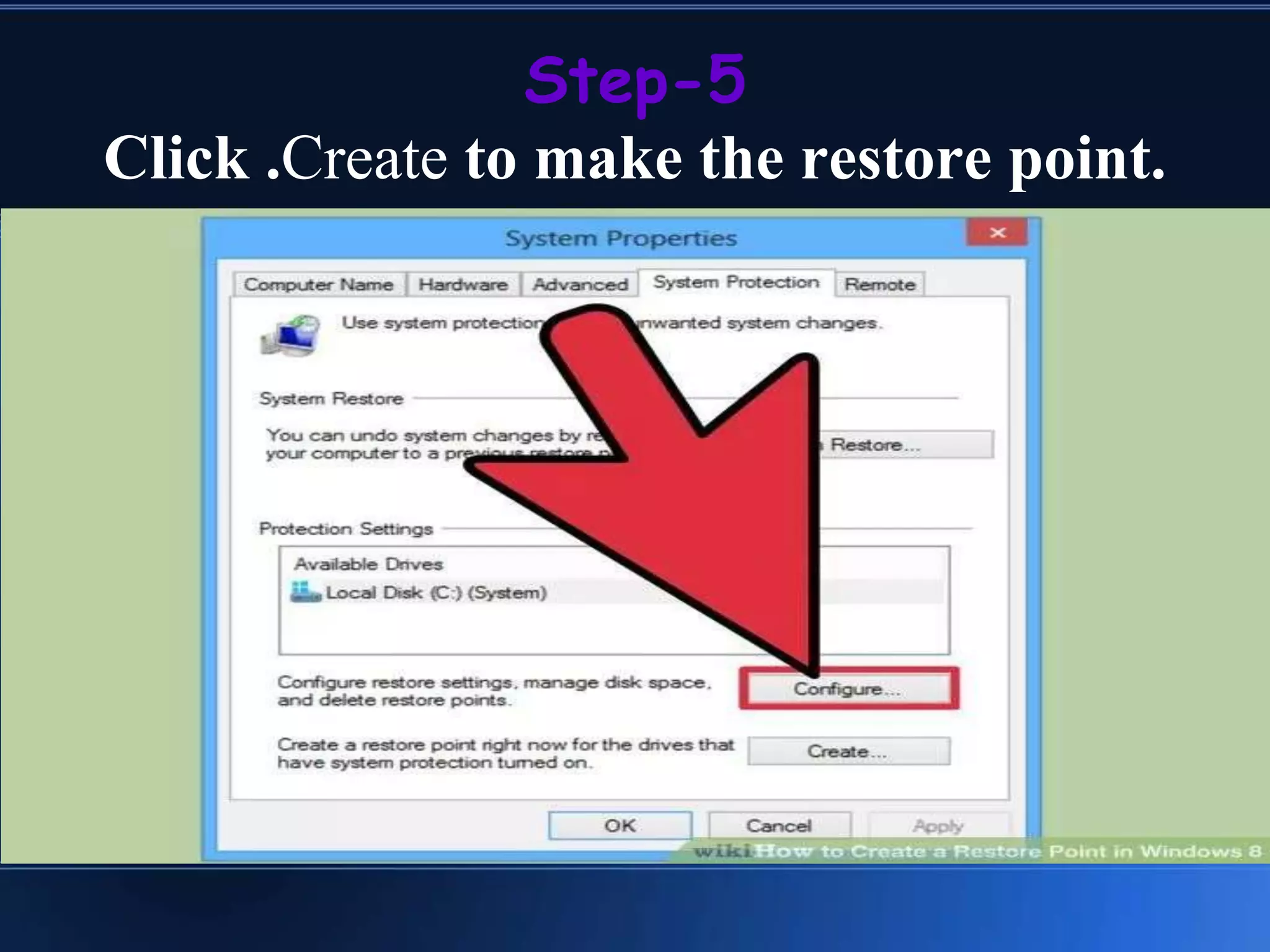 Step-5
Click .Create to make the restore point.
 