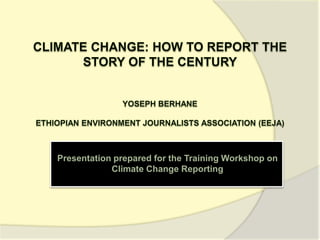 Presentation prepared for the Training Workshop on
Climate Change Reporting
 