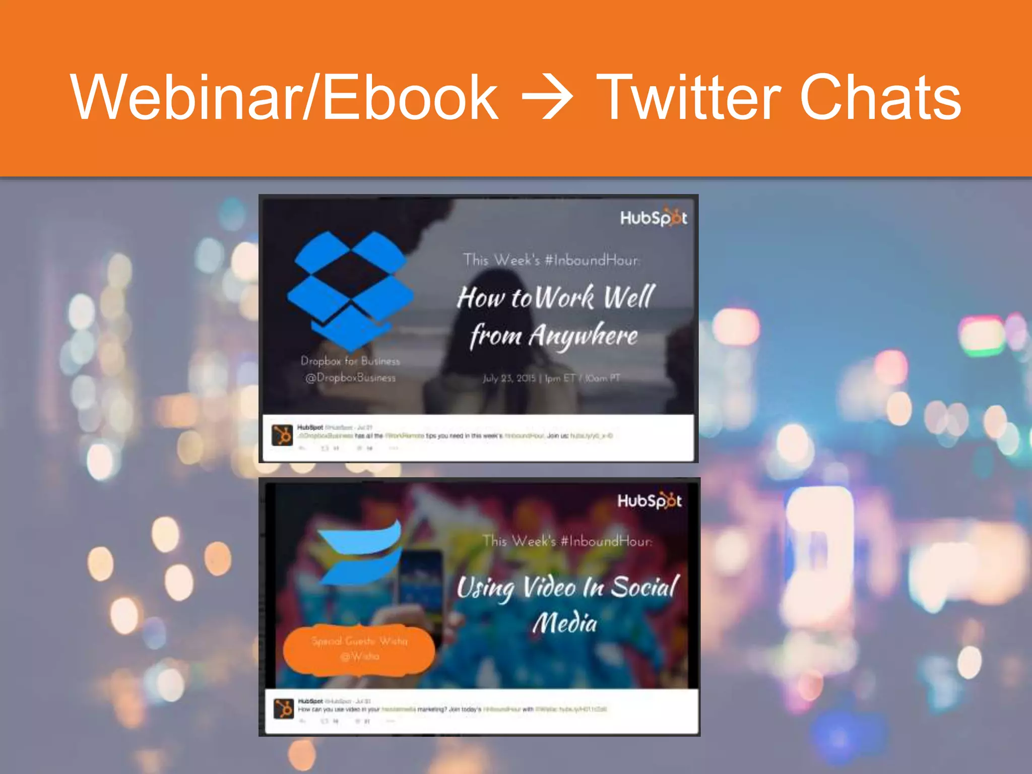 Webinar/Ebook  Twitter Chats
 