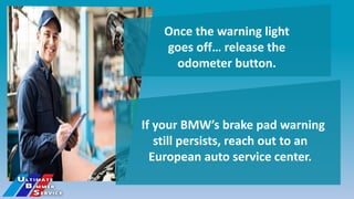 How to Reset BMW Brake Pad Warning Light A Step-by-Step Guide | PPT
