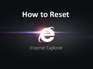 How to Reset
 