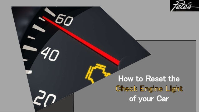 How To Reset Check Engine Light >> How To Reset The Check Engine Light Of Your Car How To Reset Check Engine Light >> How To Reset The Check Engine Light Of Your Car